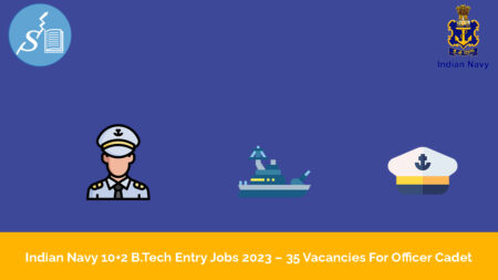 Indian Navy 10+2 B.Tech Entry Job