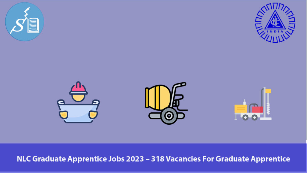 NLC Graduate Apprentice Jobs 2023