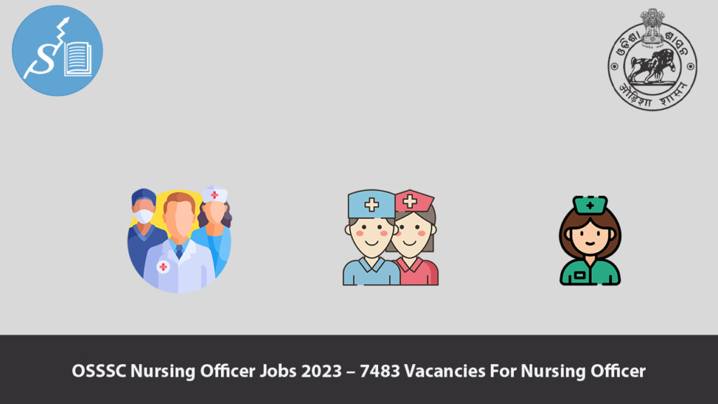 OSSSC Nursing Officer Jobs 2023