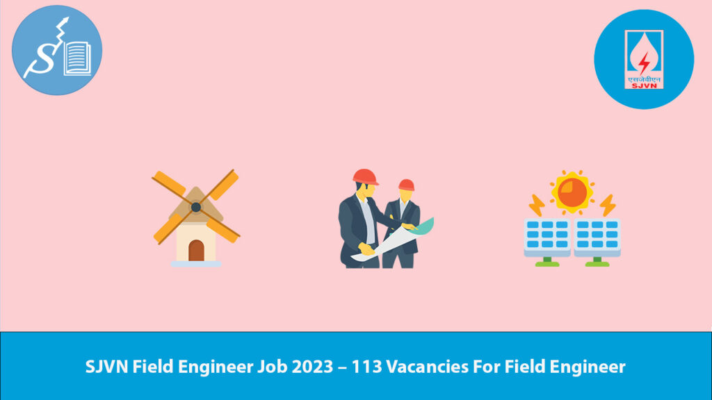 SJVN Field Engineer Job 2023