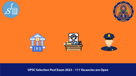 UPSC Selection Post Exam 2023
