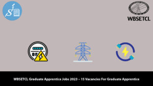 WBSETCL Graduate Apprentice Jobs 2023