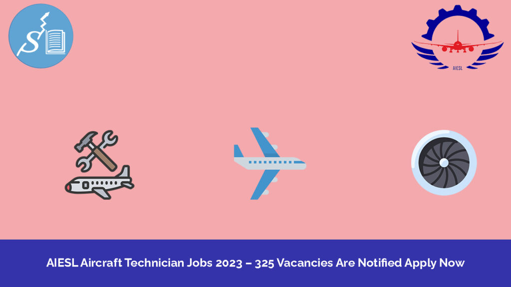 AIESL Aircraft Technician Jobs 2023