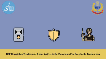 BSF Constable Tradesman Exam 2023