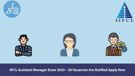 IIFCL Assistant Manager Exam 2023
