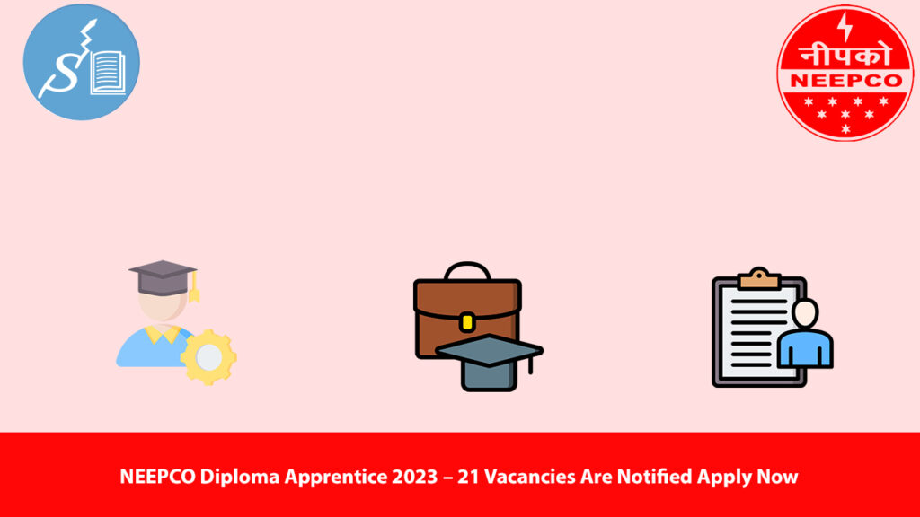 NEEPCO Diploma Apprentice 2023