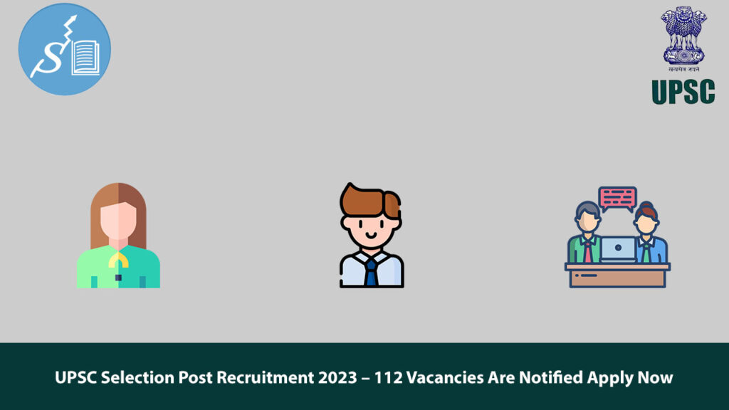 UPSC Selection Post Recruitment 2023