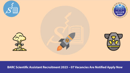 BARC Scientific Assistant Recruitment 2023