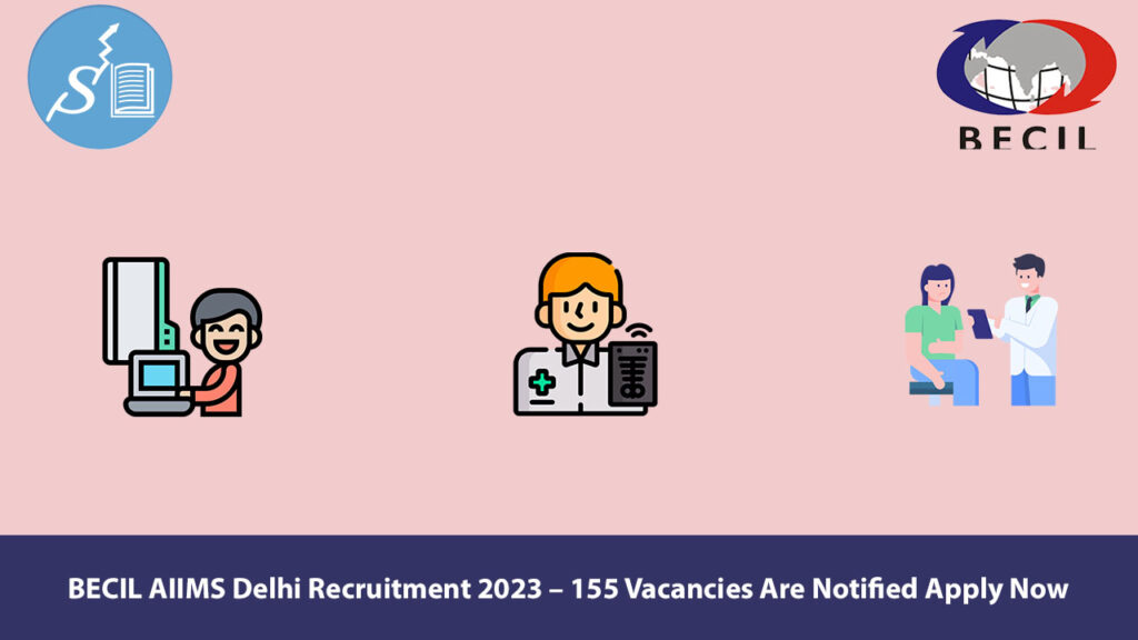 BECIL AIIMS Delhi Recruitment 2023
