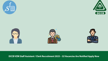 DCCB VZM Staff Assistant / Clerk Recruitment 2023