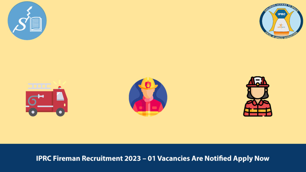 IPRC Fireman Recruitment 2023