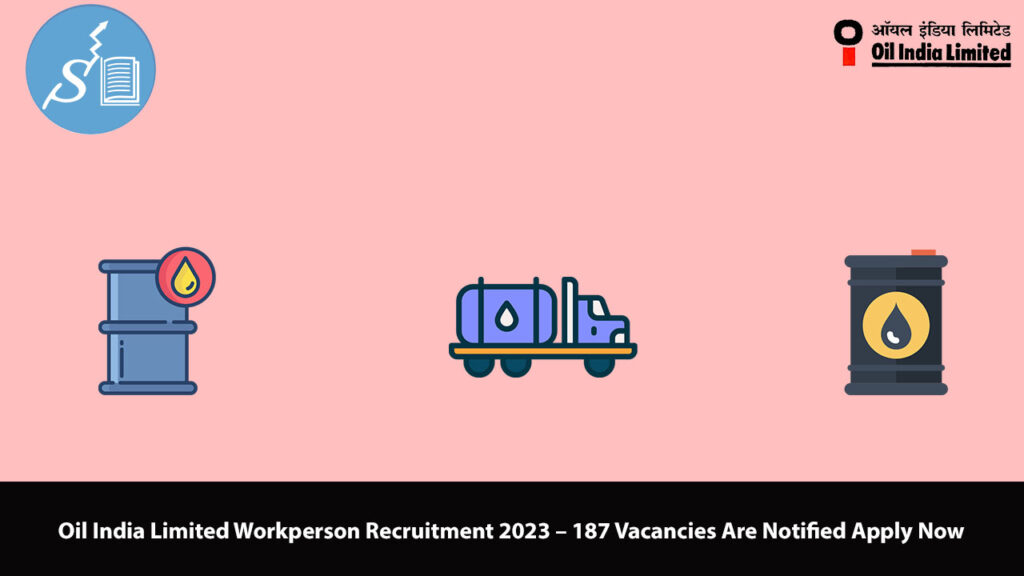 Oil India Limited Workperson Recruitment 2023