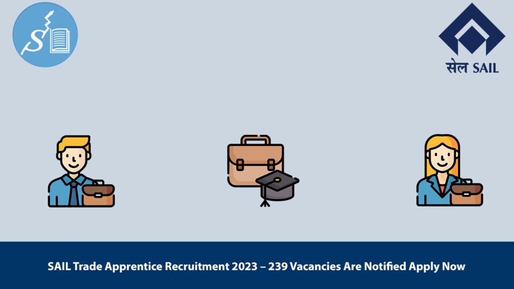 SAIL Trade Apprentice Recruitment 2023